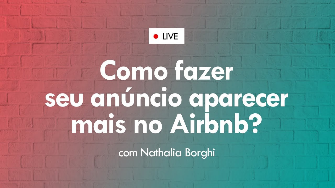 Como fazer seu anúncio aparecer no Airbnb, com Nathalia Borghi